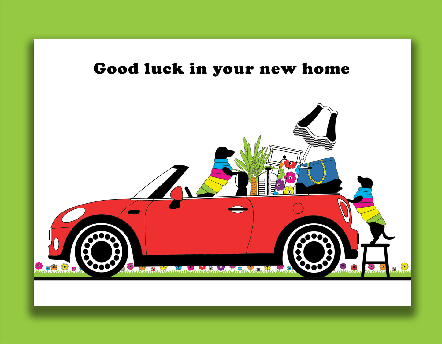 A fun new home card featuring dachshunds, Mali & Penny.  This new home card shows them loading their convertible mini with stuff for their new home. 